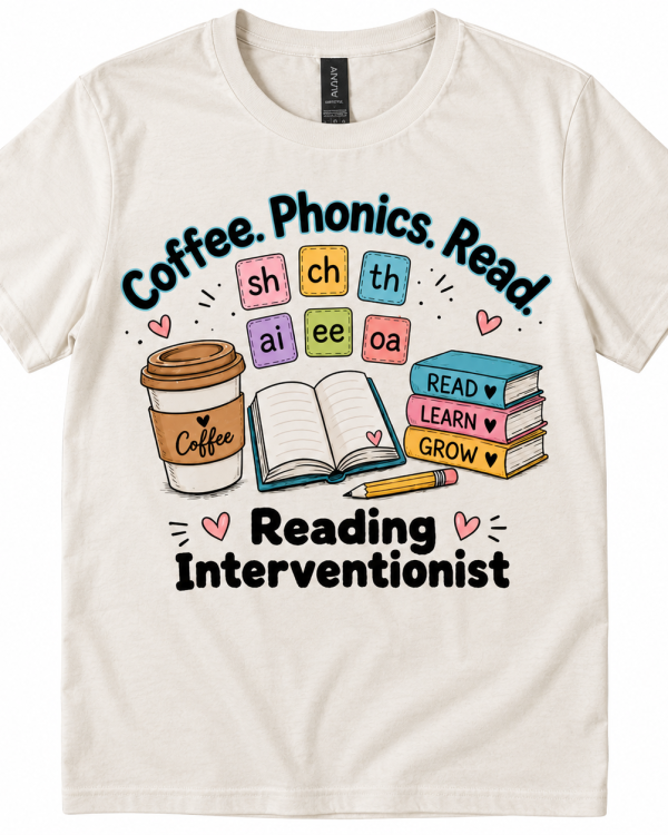Reading Interventionist shirt with Coffee Phonics Read design